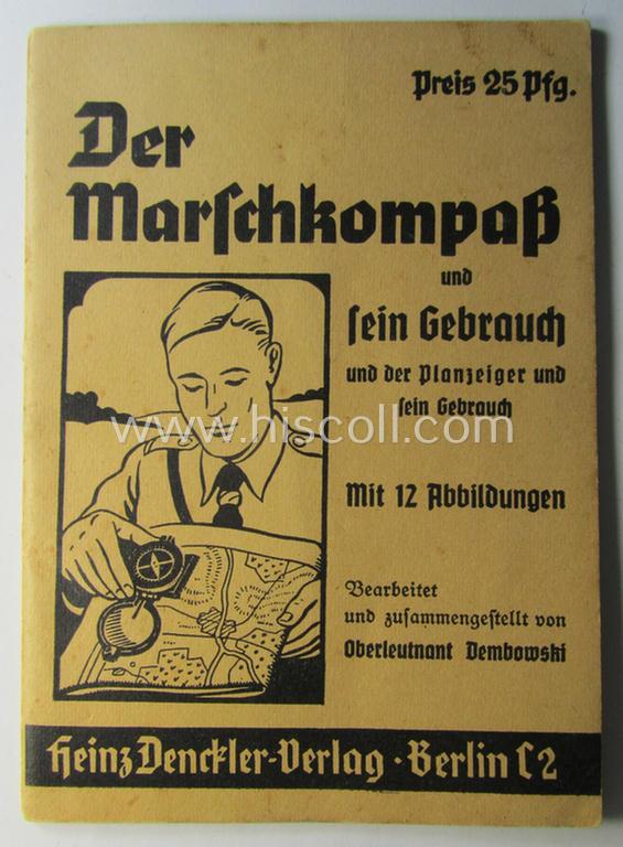 Smaller-sized - and scarcely seen! - period WH instruction-booklet entitled: 'Der Marschkompass und sein Gebrauch' (or: instruction- ie. training-manual for the WH compass) as was published by the: 'Heinz Denckler Verlag' as based in Berlin