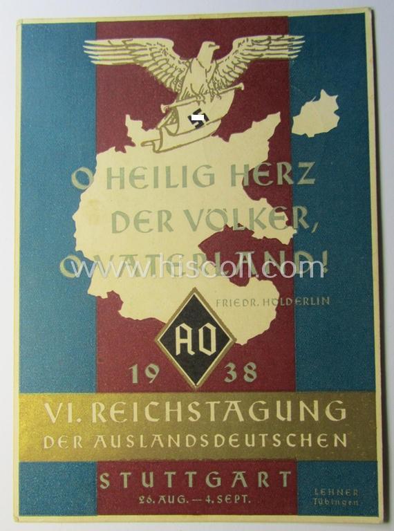 Neat - period, commemorative and colourful! - TR- (ie. 'N.S.D.A.P.-AO'- or: 'Auslandorganisation'-) related postcard entitled: 'VI. Reichstagung der Auslandsdeutchen - Stuttgart - 26. Aug. - 4. Sept. 1938'